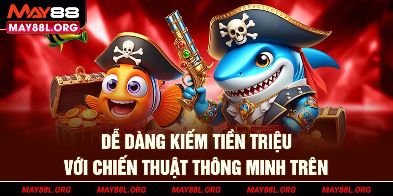 de-dang-kiem-tien-trieu-voi-chien-thuat-thong-minh-tren-may88l-org
