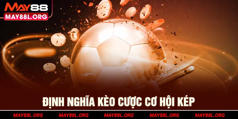 dinh-nghia-keo-cuoc-co-hoi-kep-may88l-org