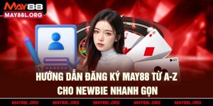 huong-dan-dang-ky-may88l-org-tu-a-z-cho-newbie-nhanh-gon