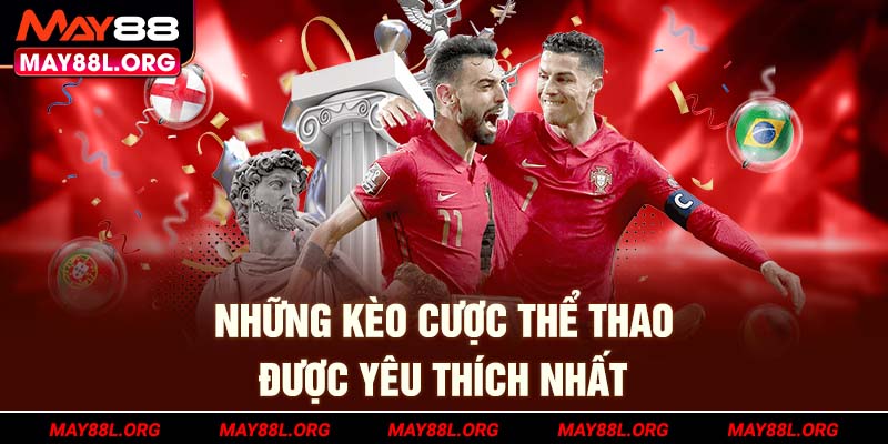 nhung-keo-cuoc-the-thao-duoc-yeu-thich-nhat-may88l-org