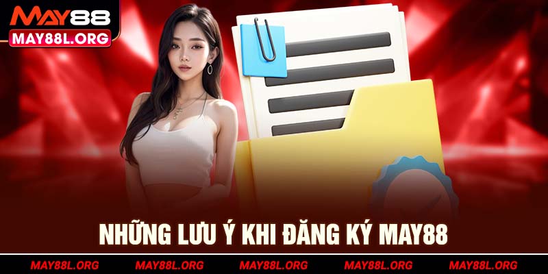 nhung-luu-y-khi-dang-ky-may88l-org