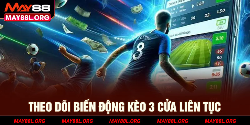 theo-doi-bien-dong-keo-3-cua-lien-tuc-may88l-org
