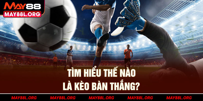 tim-hieu-the-nao-la-keo-ban-thang-may88l-org