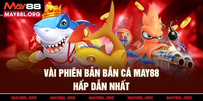 vai-phien-ban-ban-ca-may88l-org-hap-dan-nhat