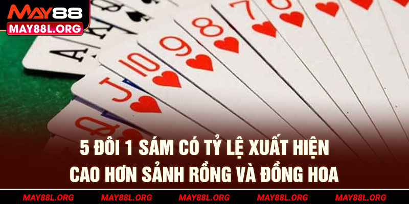 5-doi-1-sam-co-ty-le-xuat-hien-cao-hon-sanh-rong-va-dong-hoa-may88l-org