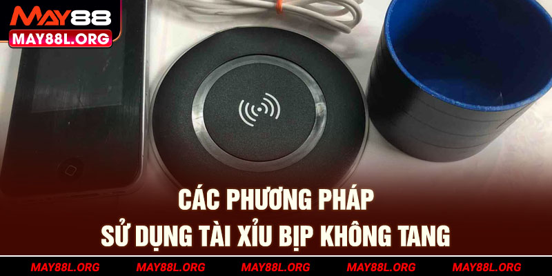 cac-phuong-phap-su-dung-tai-xiu-bip-khong-tang-may88l-org