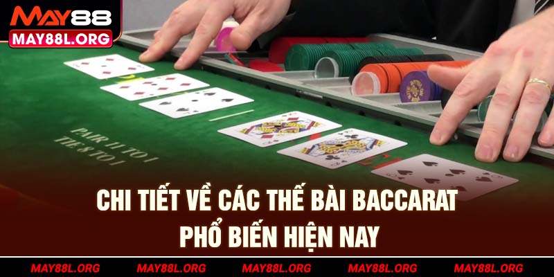 chi-tiet-ve-cac-the-bai-baccarat-pho-bien-hien-nay-may88l-org