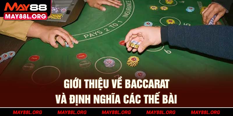 gioi-thieu-ve-baccarat-va-dinh-nghia-cac-the-bai-may88l-org